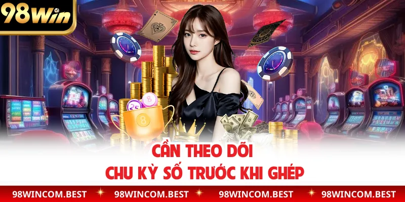 Cần theo dõi chu kỳ số trước khi ghép