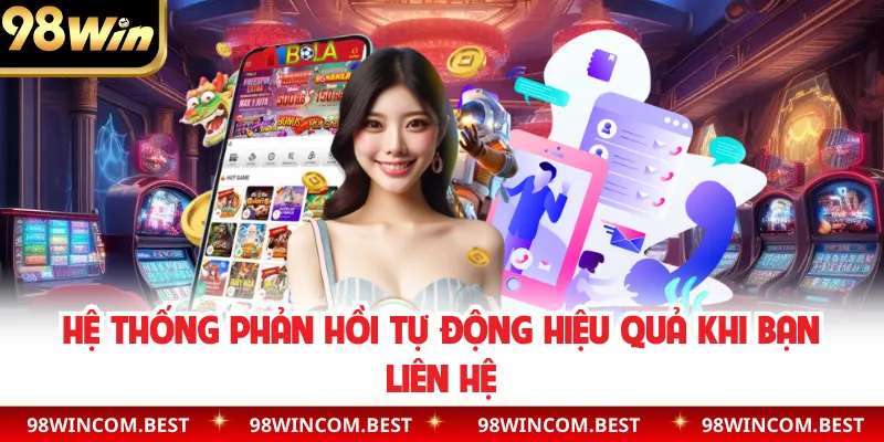 Hệ thống phản hồi tự động hiệu quả khi bạn liên hệ 
